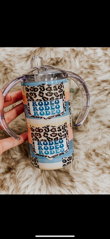 Rodeo life Sippy + toddler cup + Tumbler