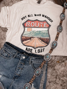 Not All Who Wander Are Lost tee