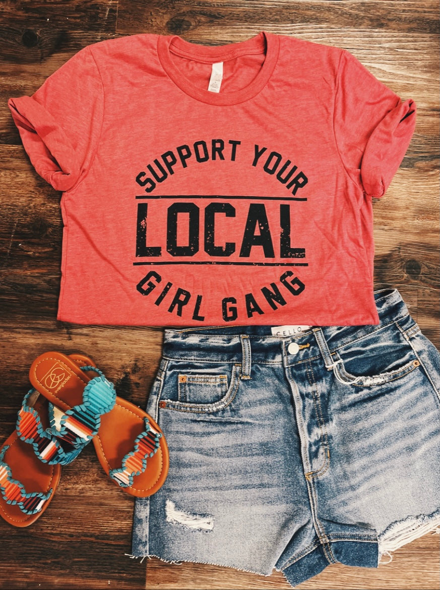 Support Your Local Girl Gang tee